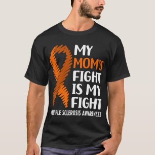 My Mum's Fight Multiple Sclerosis MS Awareness T-Shirt