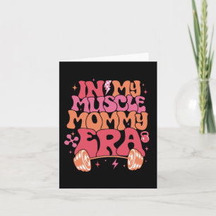 My Muscle Mum Era Fun Mummy Gymer Happy Mother's D Card