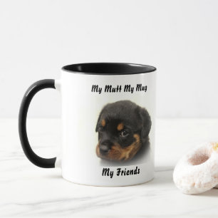 My Mutt My Mug My Friends.