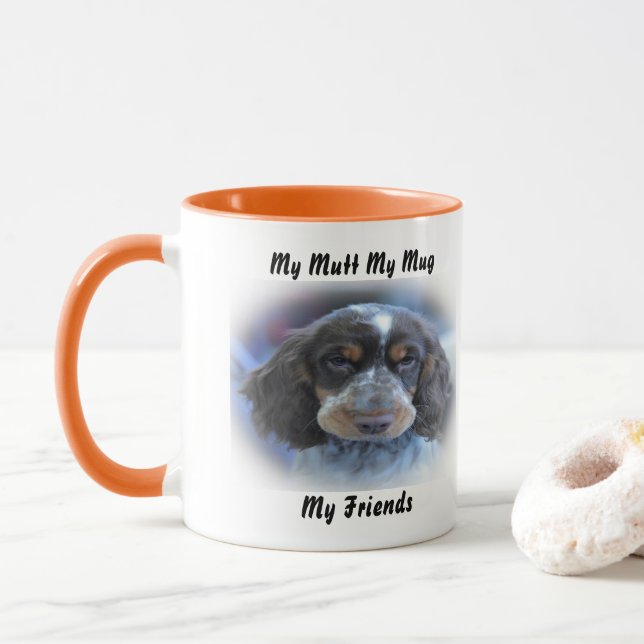 My Mutt My Mug My Friends. (With Donut)