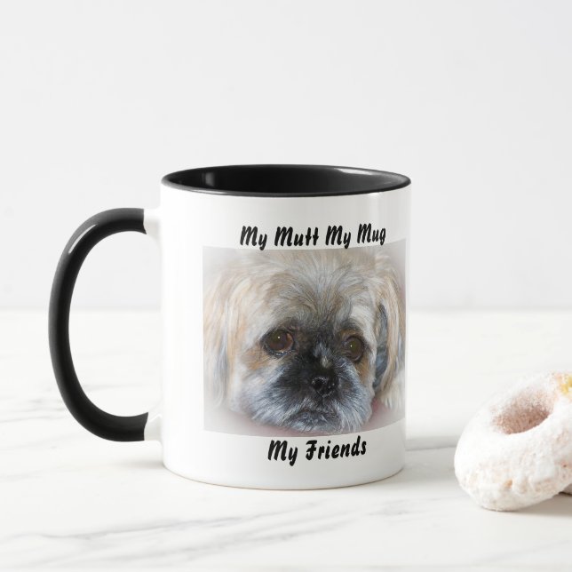 My Mutt My Mug My Friends. (With Donut)