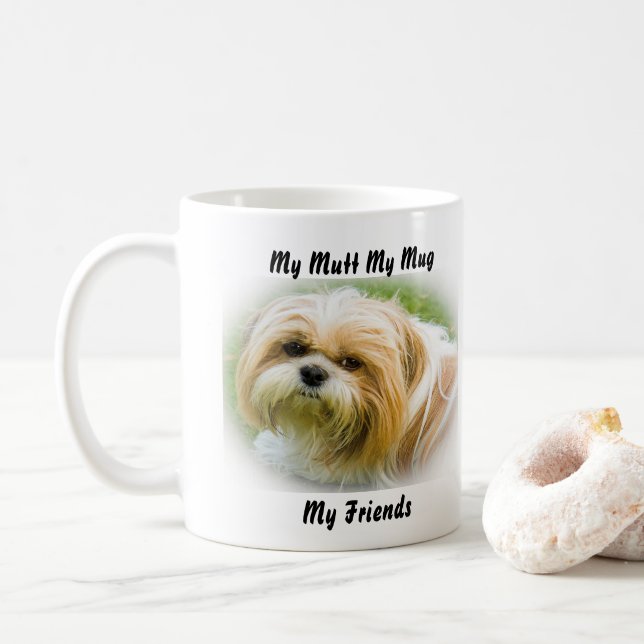My Mutt My Mug My Friends. (With Donut)