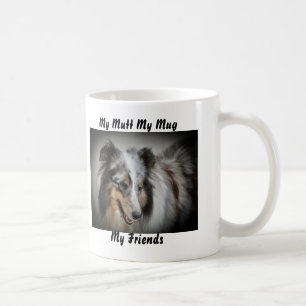 My Mutt My Mug My Friends.