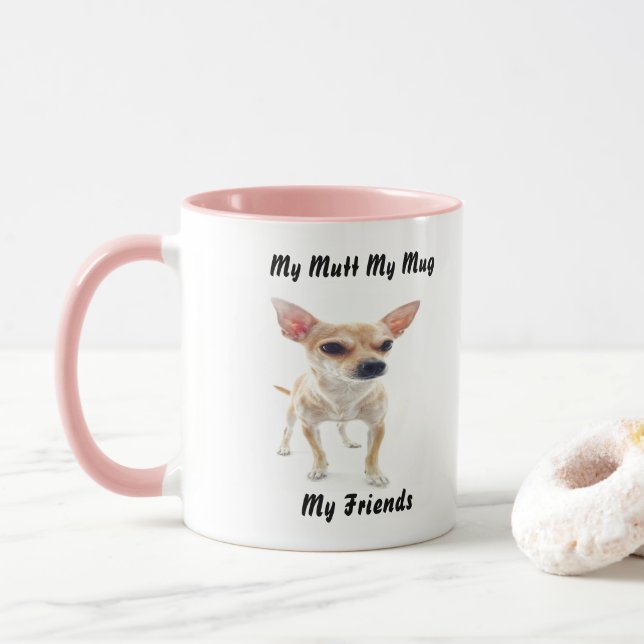 My Mutt My Mug My Friends. (With Donut)