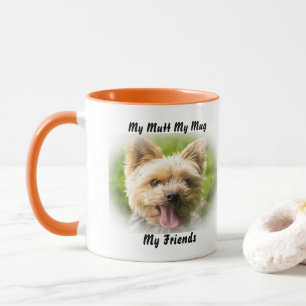 My Mutt My Mug My Friends.