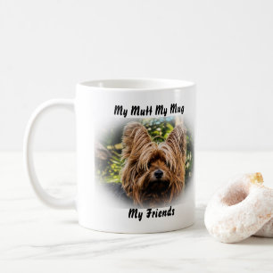 My Mutt My Mug My Friends.