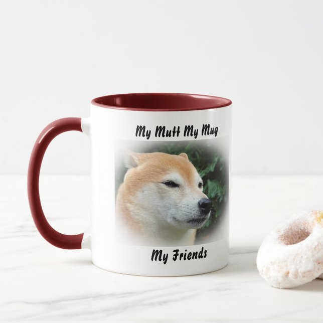 My Mutt My Mug My Friends. (With Donut)