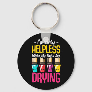 My Nails Are Drying Key Ring