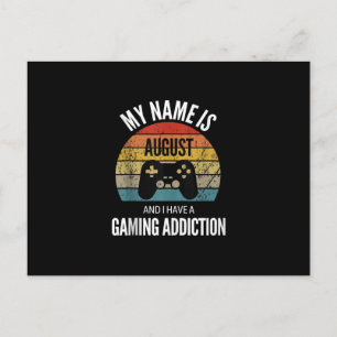 My Name Is August And I Have A Gaming Additiction Postcard