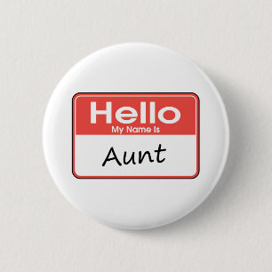 My Name is Aunt 6 Cm Round Badge