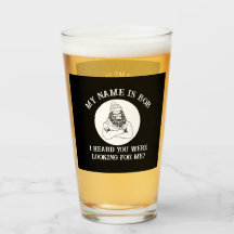 My Name Is Bob Bigfoot Found You Beer