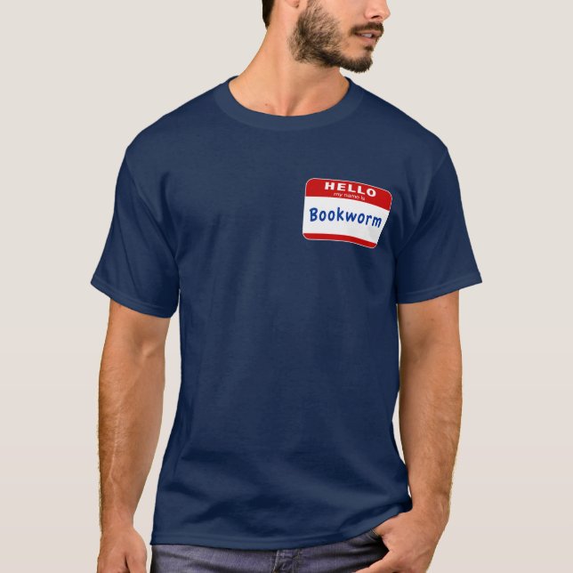 My name is Bookworm T-Shirt (Front)