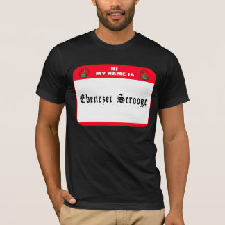 My name is Ebenezer Scrooge T-Shirt