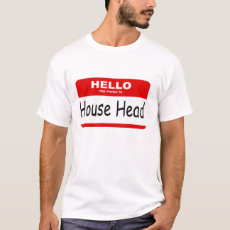 My name is house ehad T-Shirt