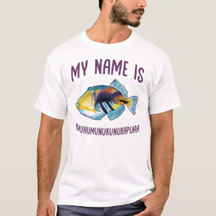 My Name Is Humuhumunukunukapuaa T-Shirt