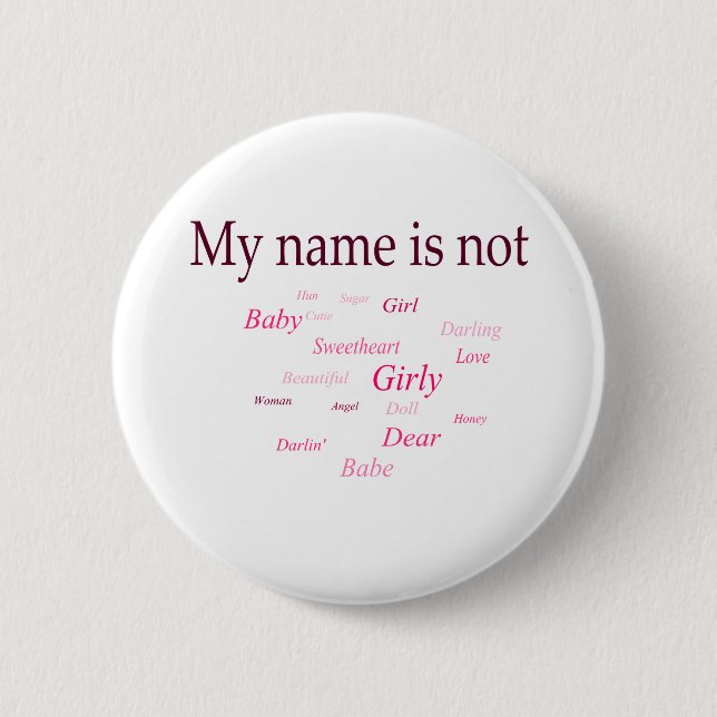 My Name Is Not (button) 6 Cm Round Badge (Front)