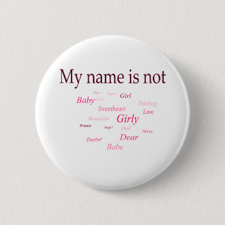 My Name Is Not (button) 6 Cm Round Badge
