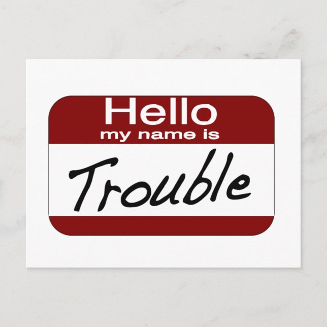 My Name is Trouble Postcard (Front)
