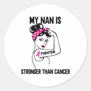 My Nan Is Stronger Than Cancer Breast Cancer Classic Round Sticker