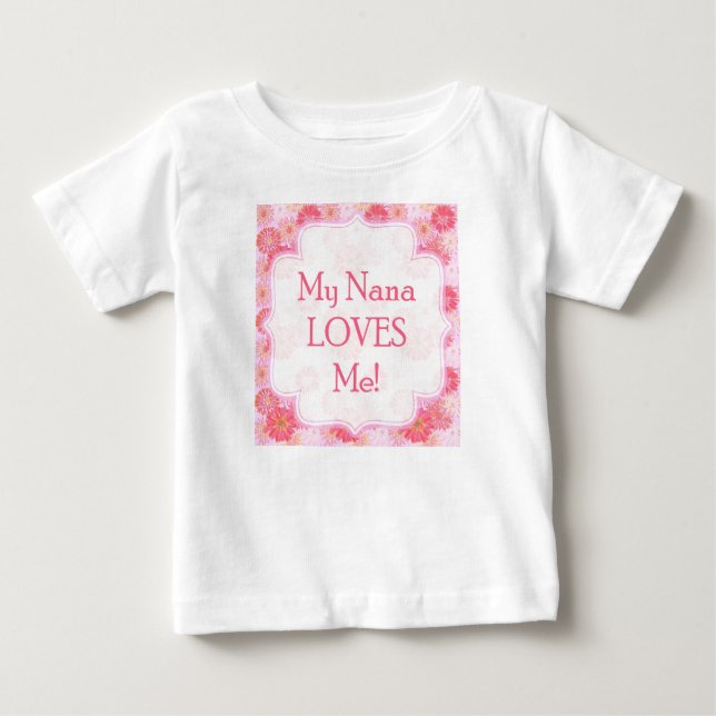 My Nana Loves Me Onsie Baby T-Shirt (Front)