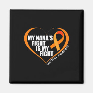 My Nana's Fight Is My Fight Leukaemia Awareness Magnet