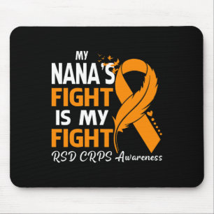 My Nana's Fight Is My Fight Rsd Crps Awareness Fea Mouse Pad