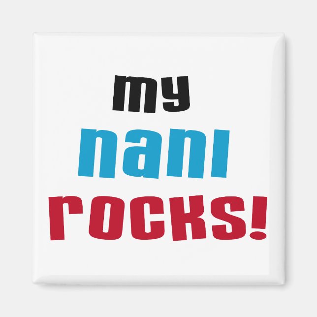 My Nani Rocks T-shirts and Gifts Magnet (Front)