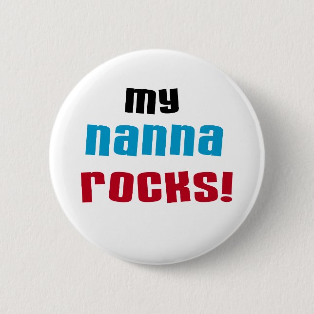My Nanna Rocks T shirts and Gifts 6 Cm Round Badge (Front)