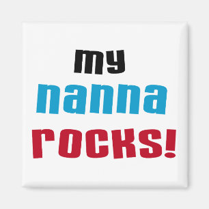 My Nanna Rocks T shirts and Gifts Magnet
