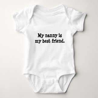 My Nanny Is My Best Friend Baby Bodysuit