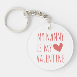My Nanny is my Valentine Key Ring