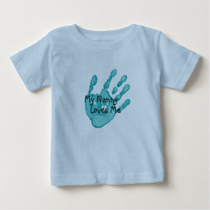"My Nanny Loves Me"-Teal Baby T-Shirt