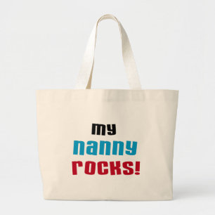 My Nanny Rocks T shirts and Gifts Large Tote Bag