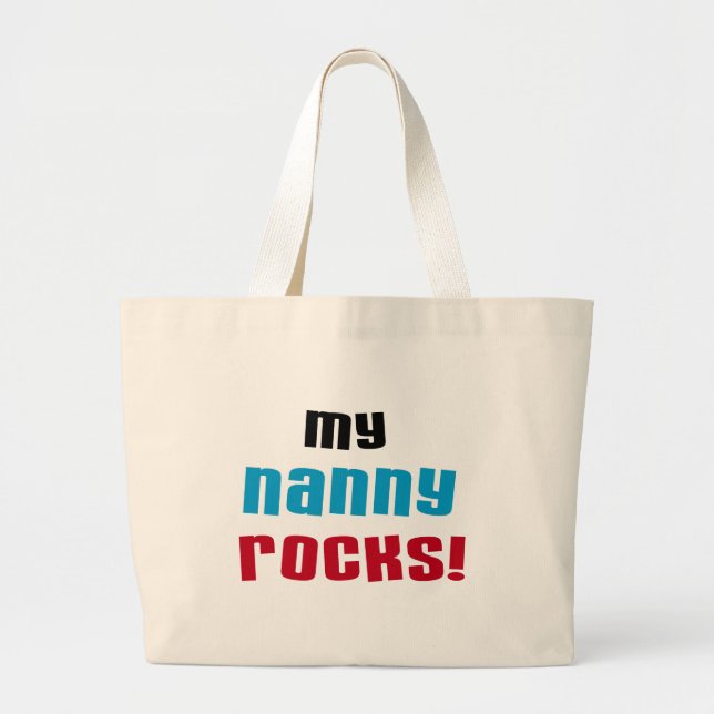 My Nanny Rocks T shirts and Gifts Large Tote Bag (Front)