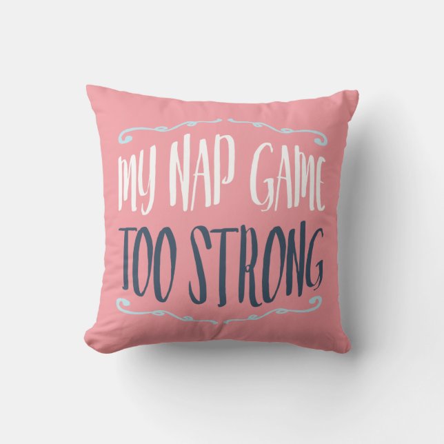 My Nap Game Too Strong Funny Quote Hearts Pattern Cushion (Front)