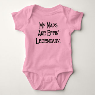 My Naps Are Effin' Legendary Funny Baby T-Shirt Bodysuit