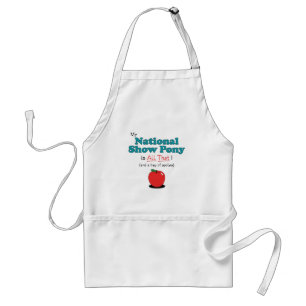 My National Show Pony is All That! Funny Pony Standard Apron