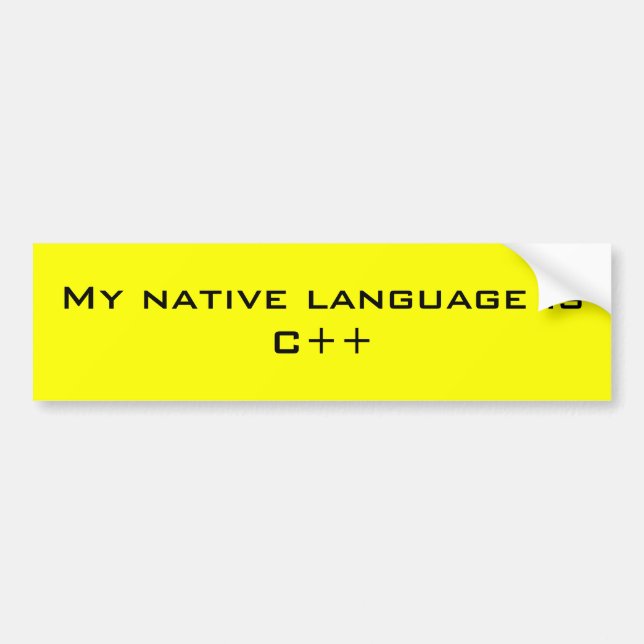 My native language is C++ Bumper Sticker (Front)