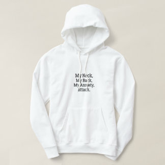 My Neck My Back My Anxiety Attack Hoodie