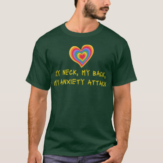My Neck My Back My Anxiety Attack - Introvert Ment T-Shirt