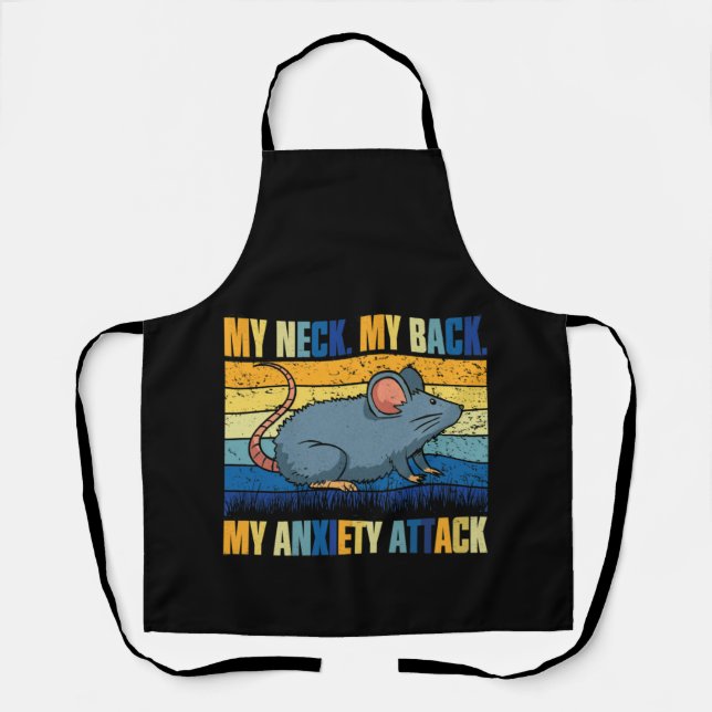 My Neck My Back My Anxiety Attack Rat Retro Apron (Front)