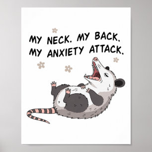 My Neck My Ck My Anxiety Attack Possum Mental Heal Poster