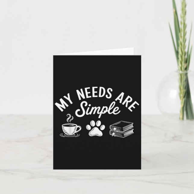 My Needs Are Simple Funny Cat Dog Reading Book Cof Card (Front)