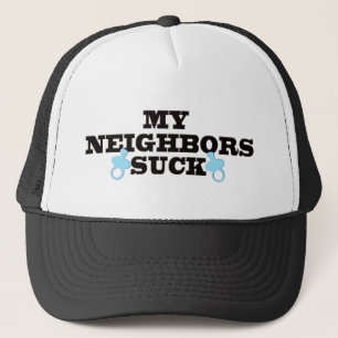 My Neighbours Suck Trucker Hat