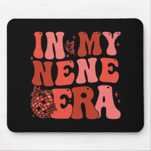 My Nene Era Funny Sarcastic Groovy Retro Mothers D Mouse Pad