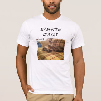 My nephew is a cat T-Shirt