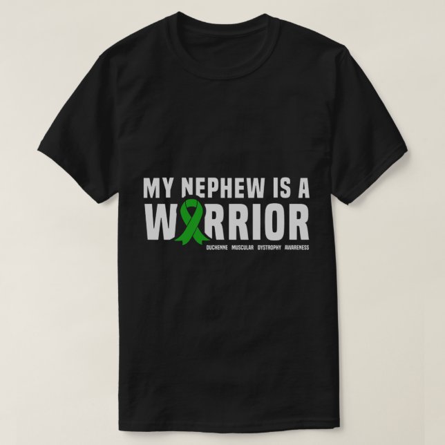 My Nephew is a Warrior Duchenne Muscular Dystrophy T-Shirt (Design Front)
