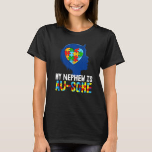 My Nephew Is Au Some Autism  Kids Autism Awareness T-Shirt