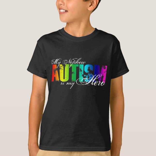 My Nephew My Hero  - Autism T-Shirt (Front)