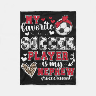 My Nephew Soccer Aunt Of A Soccer Player Auntie Fleece Blanket
